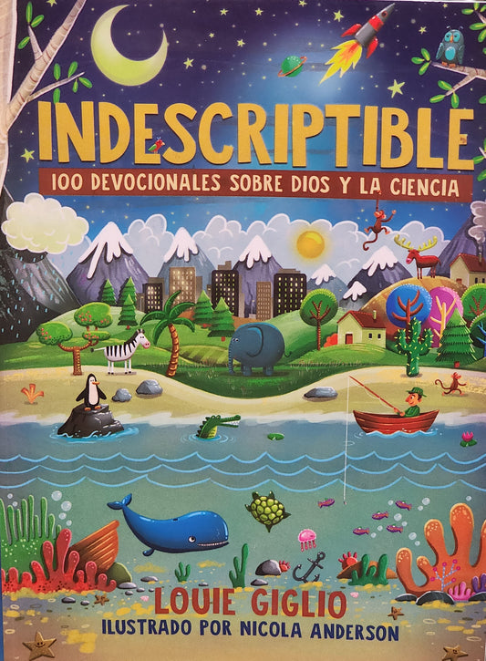 Devocionario "INDESCRIPTIBLE": 100 Devocionales Sobre Dios y La Ciencia