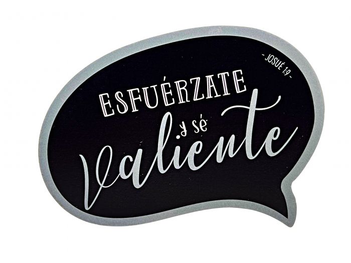 Plaqué Palabras "Esfuérzate y sé valiente"